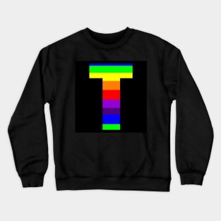 The Letter T in Rainbow Stripes Crewneck Sweatshirt